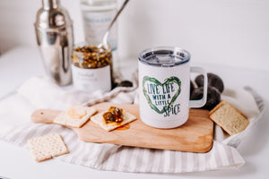 Live Life with a little Spice | Stainless Mug | The Good Life Creations