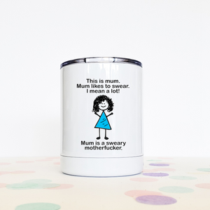 Sweary Mum | Stainless Low Ball | The Good Life Creations