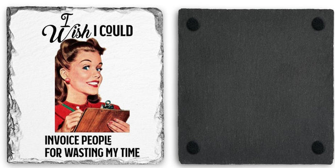 Coaster | I Wish I Could Invoice | Slate | Retro | The Good Life Creations