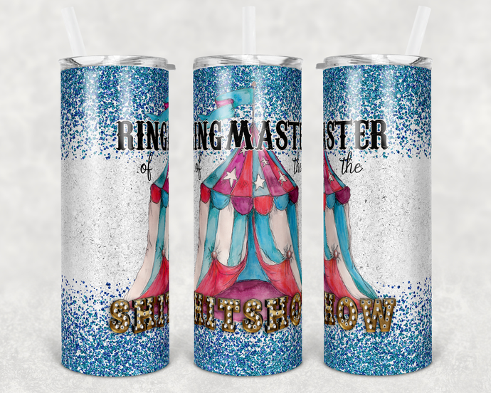 Ringmaster of the Sh*tshow | Stainless Skinny Tumbler | The Good Life Creations