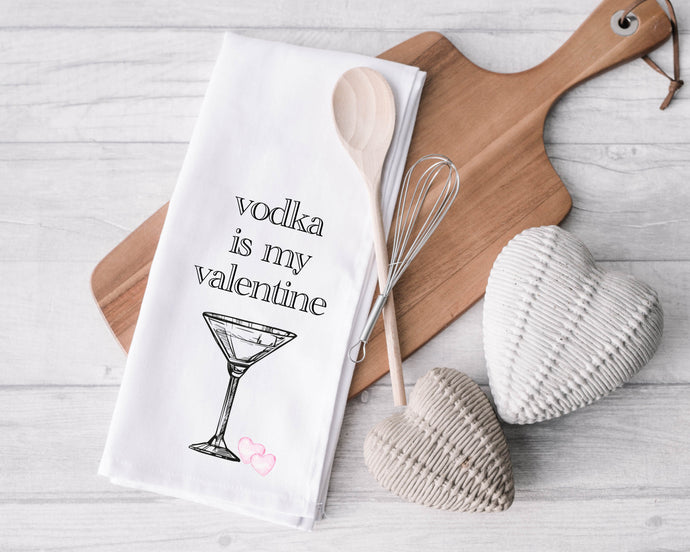 Vodka is my Valentine | Hand Towel | Valentines | The Good Life Creations